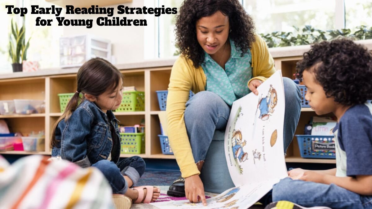 Top Early Reading Strategies for Young Children